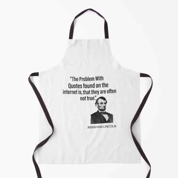 Item preview, Funny Abraham Lincolin History_ The problem with quotes found on the internet is that they are often not true designed and sold by DesignHouse8.