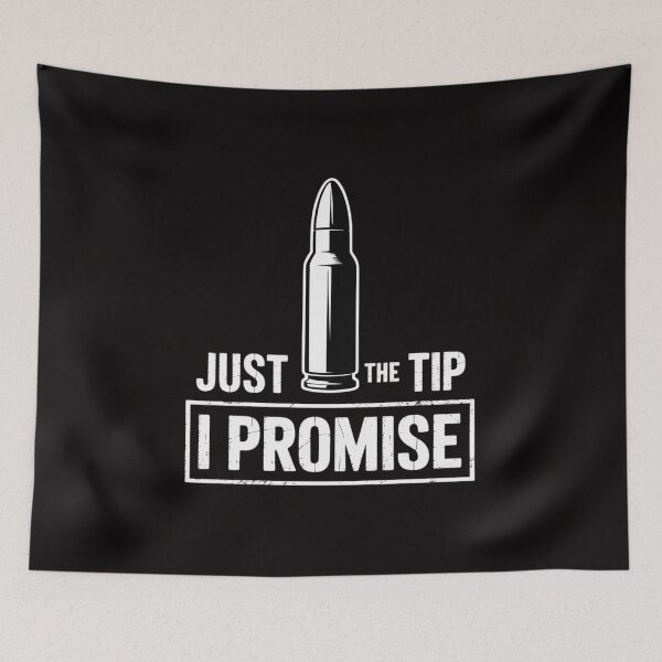 Item preview, Just The Tip I Promise A Gun Owner designed and sold by AnimeManga2D.