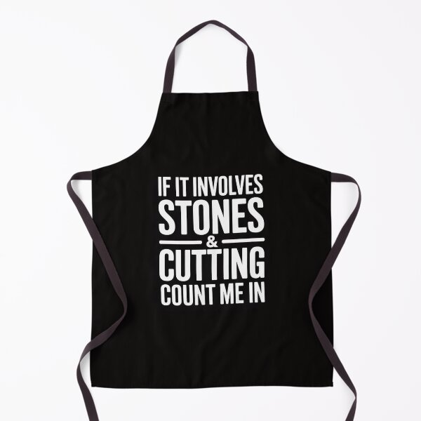 Item preview, If It Involves Stones And Cutting Count Me In Lapidary designed and sold by AnimeManga2D.