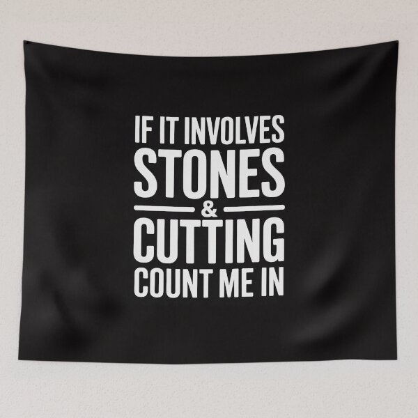 Item preview, If It Involves Stones And Cutting Count Me In Lapidary designed and sold by AnimeManga2D.