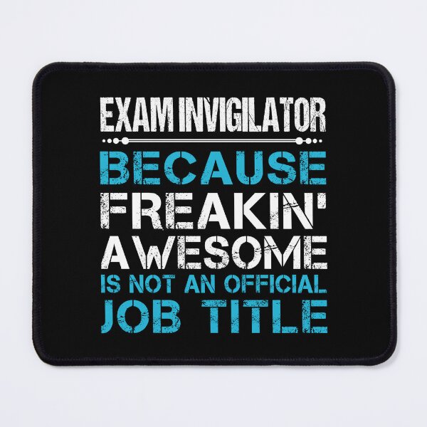 Item preview, Exam Invigilator designed and sold by jeromgaug336.
