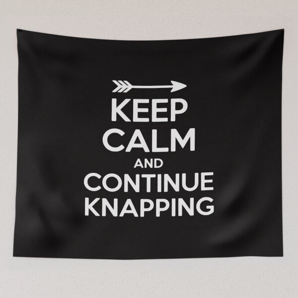 Item preview, Flint Knapping  Keep Calm and Continue Knapping designed and sold by AnimeManga2D.
