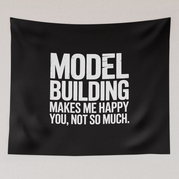 Item preview, Model Building Makes Me Happy You Not So Much designed and sold by AnimeManga2D.