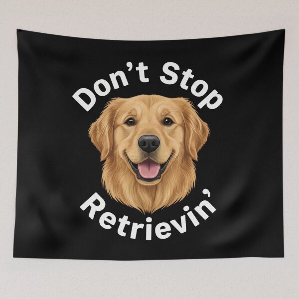 Item preview, Don’t Stop Retrieving – Funny Golden Retriever Owner designed and sold by Alexis Art Collection.