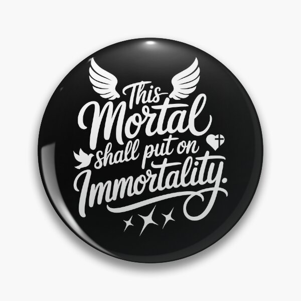 Item preview, This Mortal Shall Put On Immortality designed and sold by Simply Positive.