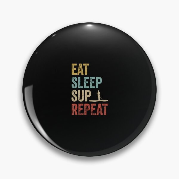 Item preview, Stand Up Paddle Board Eat Sleep Sup Repeat designed and sold by vaharisanic.
