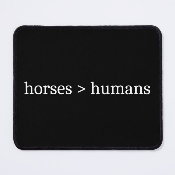 Item preview, Horses > Humans designed and sold by Sleepy Cat Design.