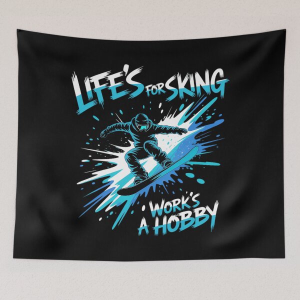 Item preview, Skiing Funny Life's For Skiing Work's A Hobby designed and sold by AsteriskDatBArt.