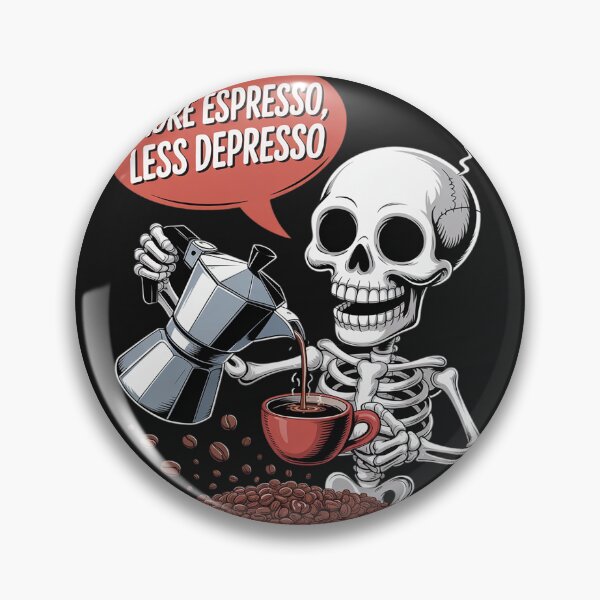 Item preview, More Espresso Less Depresso Skeleton Coffee Humor Lovers designed and sold by Bstilablhot.