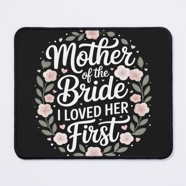 Item preview, Mother of the Bride I Loved Her First Floral Groom Wedding designed and sold by Bstilablhot.