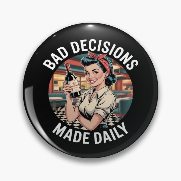 Item preview, Pin-Up Wine Lover Design Bad Decisions designed and sold by Libbysharts.