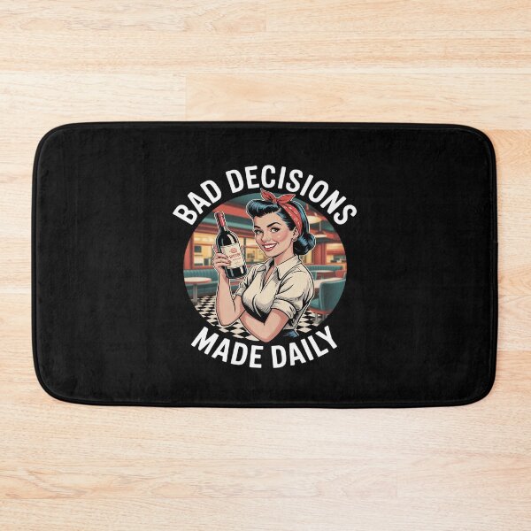 Item preview, Pin-Up Wine Lover Design Bad Decisions designed and sold by Libbysharts.