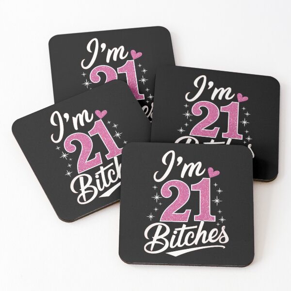 Item preview, Happy 21st Birthday I'm 21 Bitches designed and sold by CruelShadesSt.
