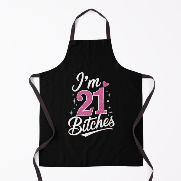Item preview, Happy 21st Birthday I'm 21 Bitches designed and sold by CruelShadesSt.