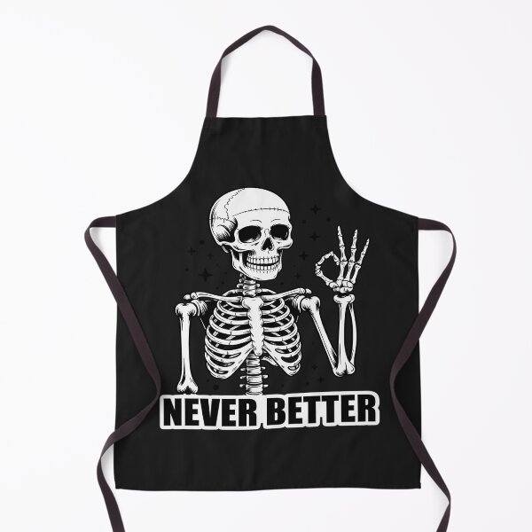 Item preview, Never Better Skeleton Sarcastic Skeleton designed and sold by Bstilablhot.