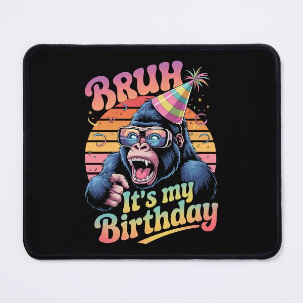 Item preview, Gorilla Birthday Boys Adult Kids Bruh It's My Birthday designed and sold by CruelShadesSt.