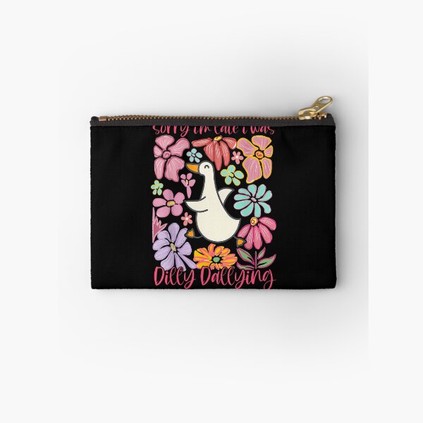 Item preview, Sorry I'M Late I Was Dilly Dallying Silly Goose On The Loose designed and sold by malhanasbih.