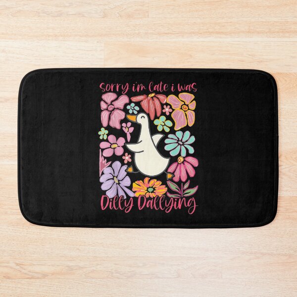 Item preview, Sorry I'M Late I Was Dilly Dallying Silly Goose On The Loose designed and sold by malhanasbih.
