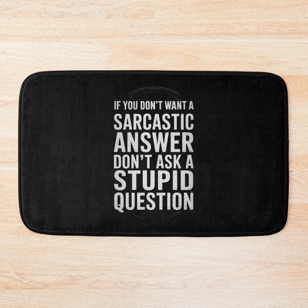 Item preview, If You dont want a Sarcastic Answer dont Ask Me  designed and sold by VerseFarm.