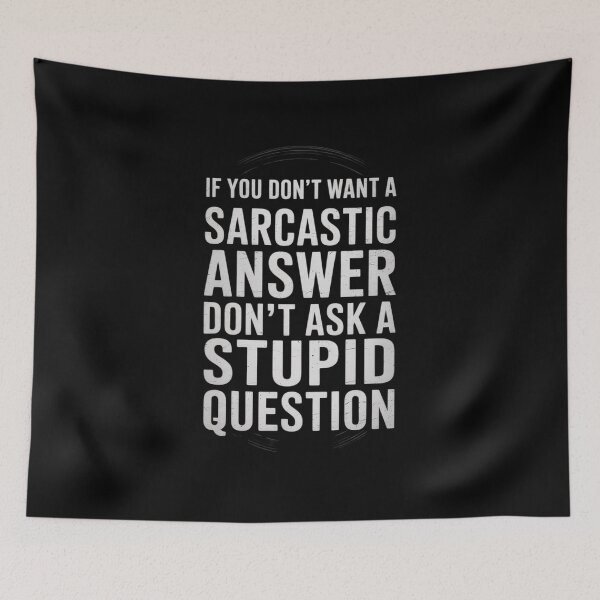 Item preview, If You dont want a Sarcastic Answer dont Ask Me  designed and sold by VerseFarm.