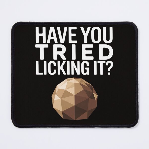 Item preview, Have You Tried Licking It Rock Collector Lapidary Rockhound designed and sold by silladive.