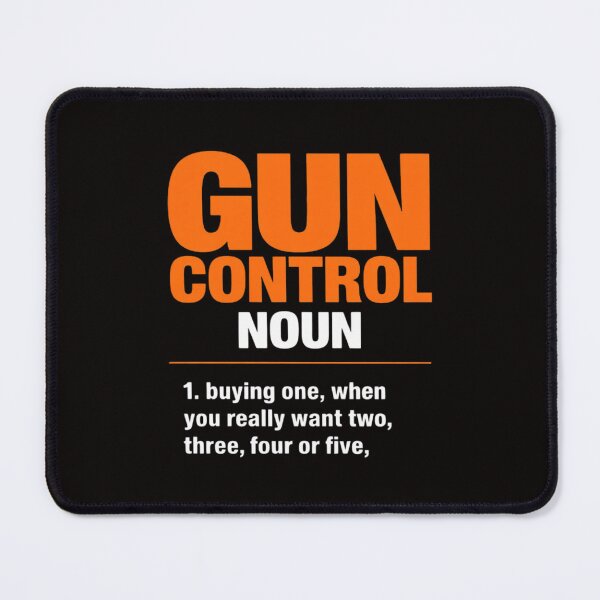 Item preview, Gun Control Definition - Gun Saying and Statement designed and sold by silladive.