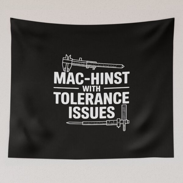 Item preview, Machinist with Tolerance Issues.Machinist  Gift designed and sold by silladive.