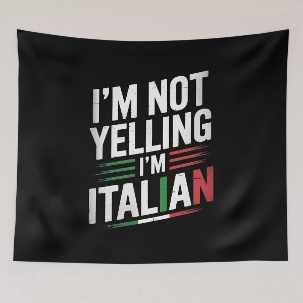 Item preview, I'm Not Yelling I'm Italian Funny Italia Flag  designed and sold by VerseFarm.