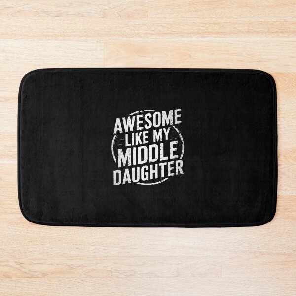 Item preview, Awesome Like My Middle Daughter designed and sold by RsFilsingerArt.