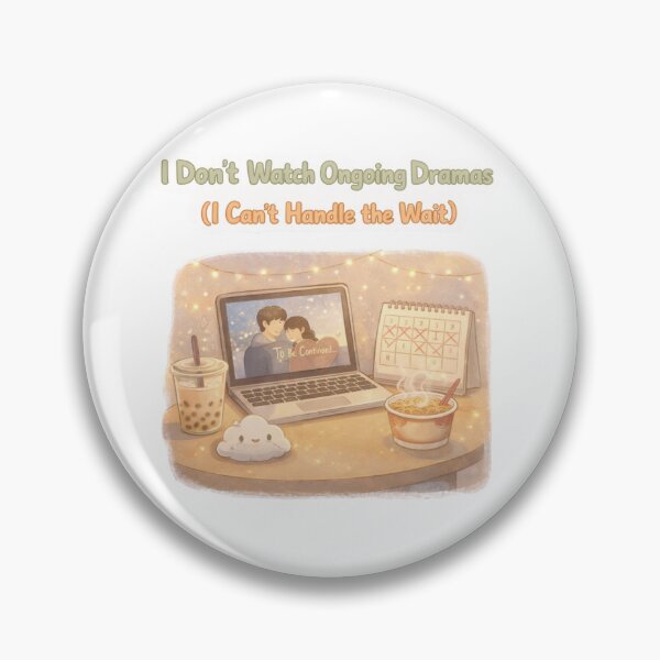 Item preview, I Don’t Watch Ongoing Dramas (I Can’t Handle the Wait) | K-Drama Fan Quote designed and sold by Soft Seoul Studio.