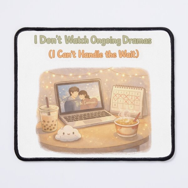 Item preview, I Don’t Watch Ongoing Dramas (I Can’t Handle the Wait) | K-Drama Fan Quote designed and sold by Soft Seoul Studio.