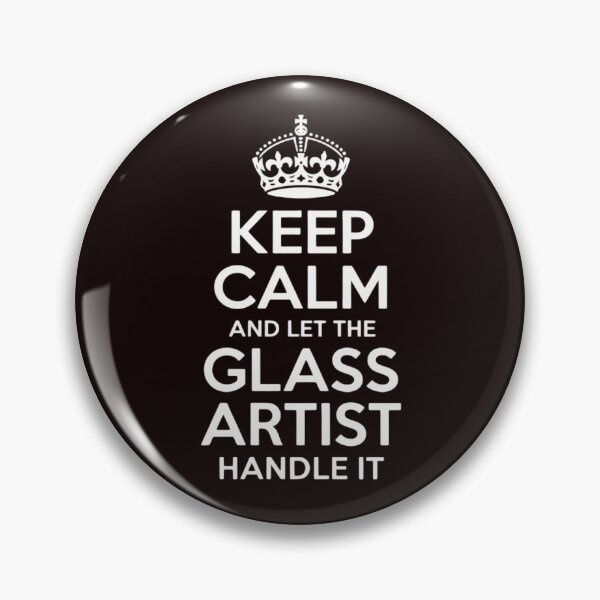 Item preview, Keep Calm and Let the Glass Artist Handle It Glassblowing designed and sold by hettingerchaim.