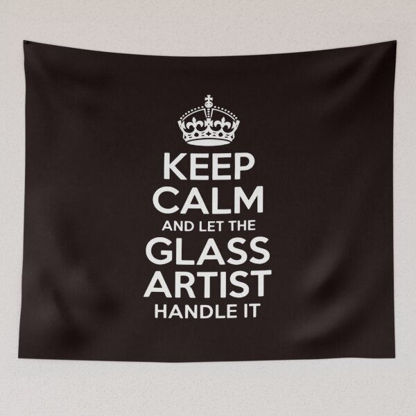 Item preview, Keep Calm and Let the Glass Artist Handle It Glassblowing designed and sold by hettingerchaim.