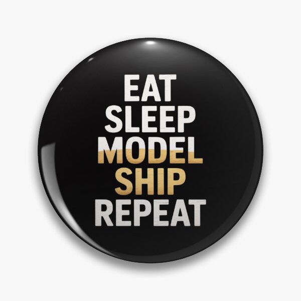 Item preview, Eat Sleep Model Ship Repeat designed and sold by demarioTTS.
