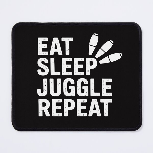 Item preview, Juggler, Juggle, Eat Sleep Juggle Repeat, Juggling Clubs designed and sold by demarioTTS.