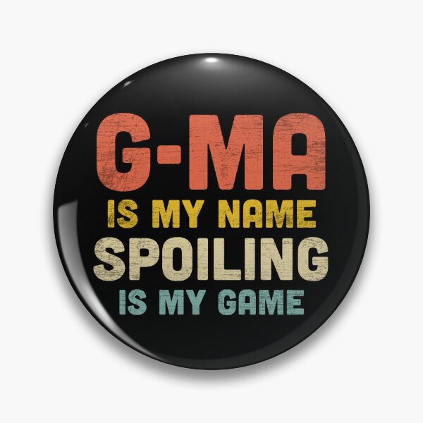 Item preview, G-Ma Is My Name Spoiling Is My Game designed and sold by NQArtist.
