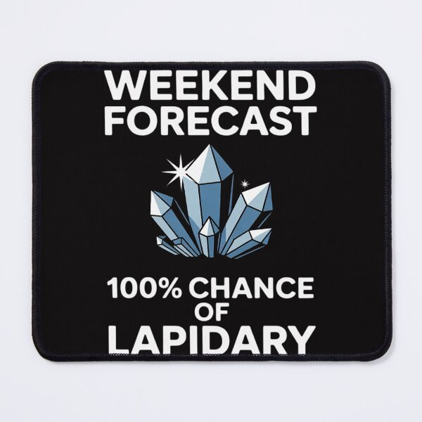 Item preview, Lapidary  Gift - Weekend Forecast designed and sold by demarioTTS.