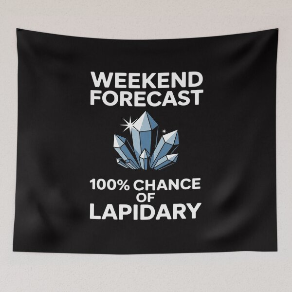 Item preview, Lapidary  Gift - Weekend Forecast designed and sold by demarioTTS.
