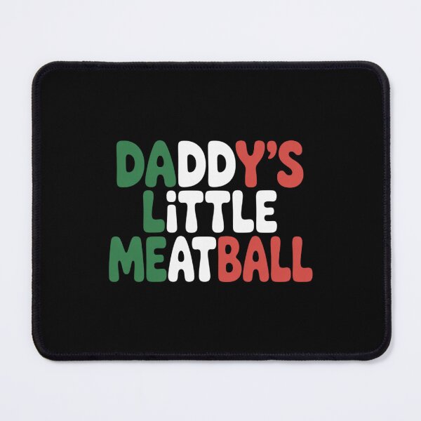 Item preview, Daddy's Little Meatball Funny Italian Dad Joke  designed and sold by RsFilsingerArt.