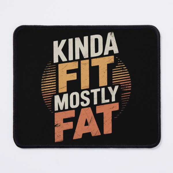 Item preview, Kinda Fit Mostly Fat Fitness Funny Workout Exercise Gym 3 designed and sold by VerseFarm.