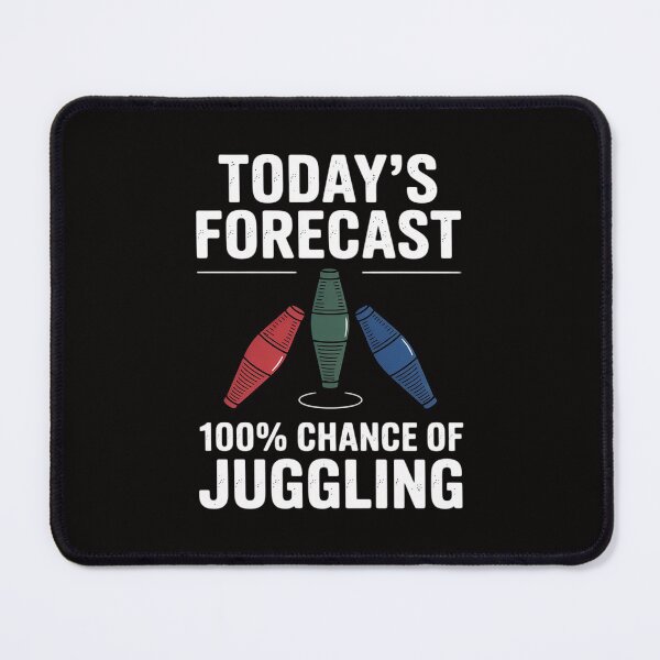 Item preview, Juggling Gift - Today's Forecast for Jugglers designed and sold by portcrysral.