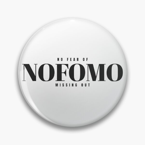 Item preview, NOFOMO designed and sold by ScreenDen.