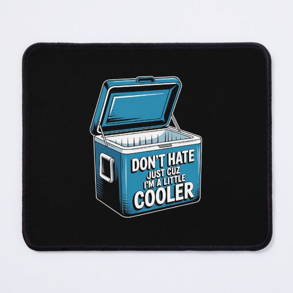 Item preview, Don't Hate Me Just Cuz I'm A Little Cooler Funny Puns designed and sold by RsFilsingerArt.