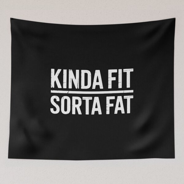 Item preview, Kinda Fit Sorta Fat, Funny Gym4  designed and sold by VerseFarm.