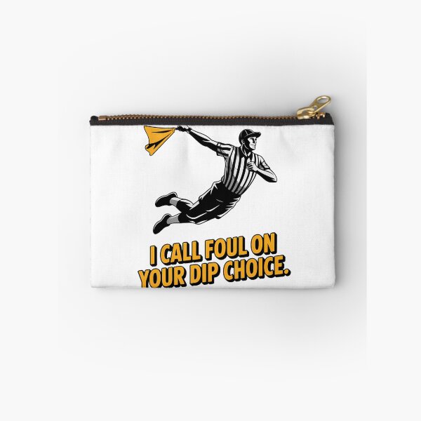 Item preview, Foul On Your Dip Choice designed and sold by DigitalDream11.