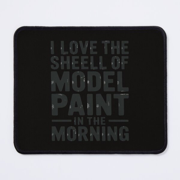 Item preview, Model Builder I love the smell of model paint... designed and sold by ForestMmost.