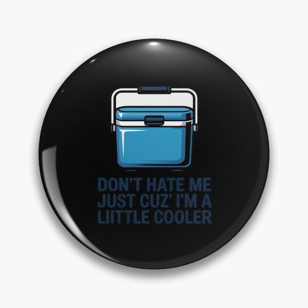 Item preview, Don't Hate Me Just Cuz' I'm A Little Cooler Funny Saying  designed and sold by RoyTill0Art.