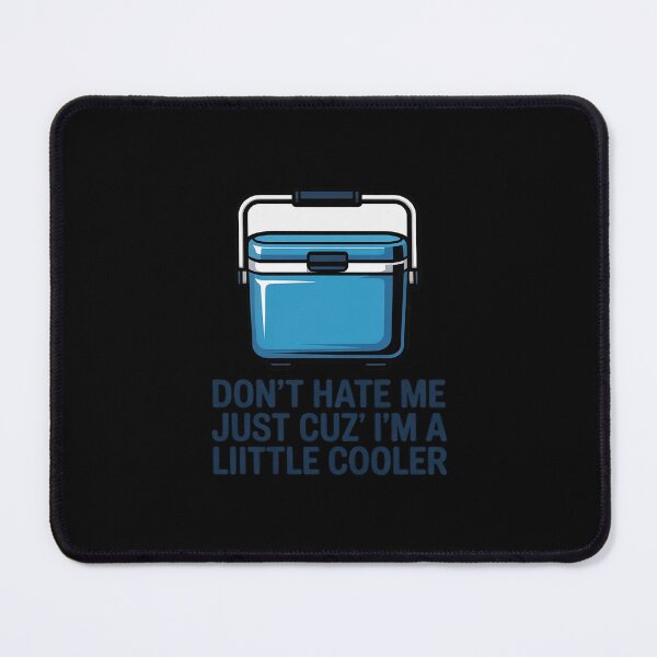 Item preview, Don't Hate Me Just Cuz' I'm A Little Cooler Funny Saying designed and sold by RoyTill0Art.
