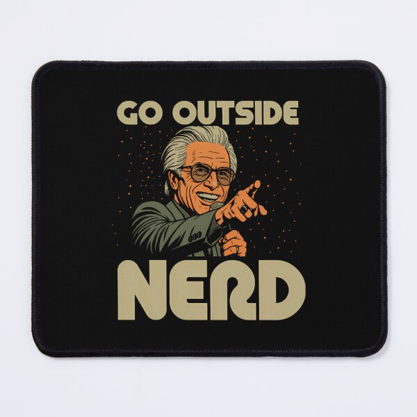 Item preview, Go Outside Nerd Funny designed and sold by Perkoski89.