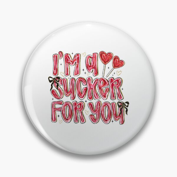Item preview, I'm A Sucker for You designed and sold by Kalashnikjaromi.